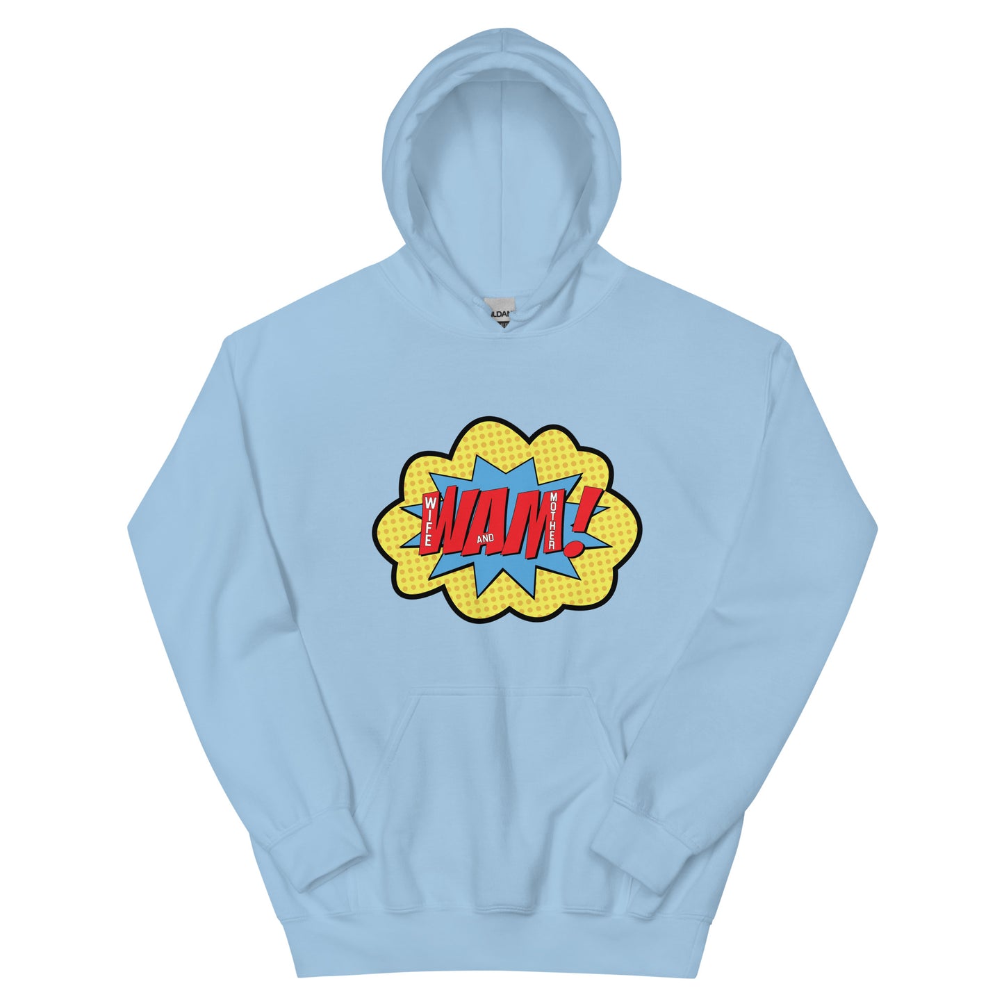 WAM! (Wife And Mother) Hoodie