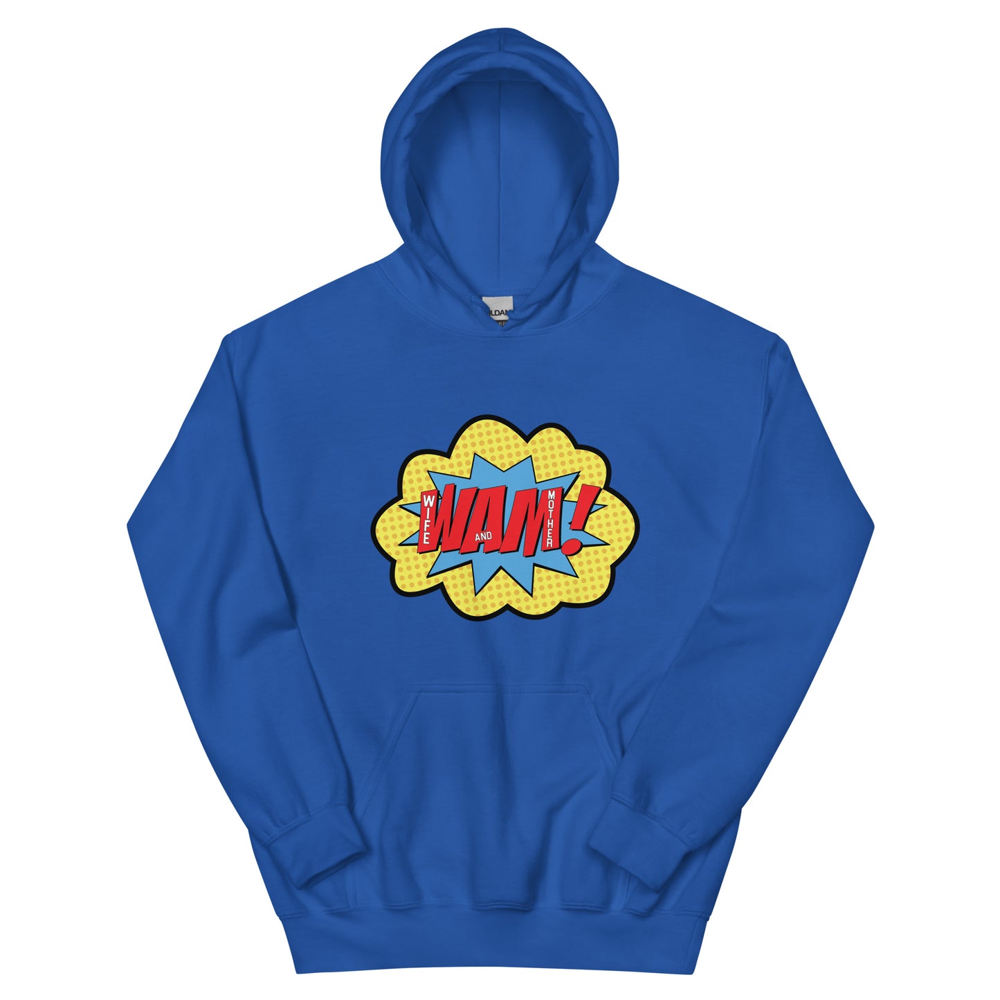 WAM! (Wife And Mother) Hoodie