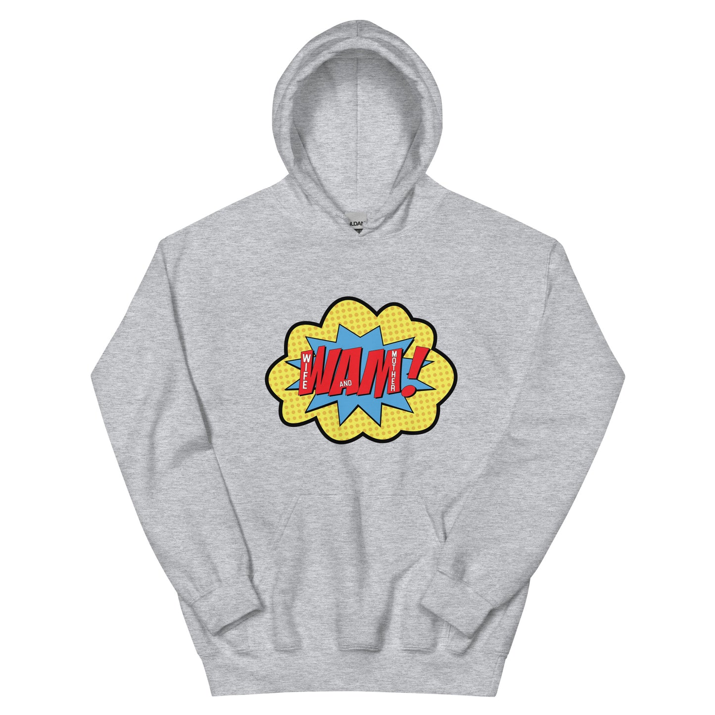 WAM! (Wife And Mother) Hoodie